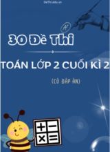 Bộ 30 Đề thi Toán Lớp 2 cuối kì 2 (Có đáp án)